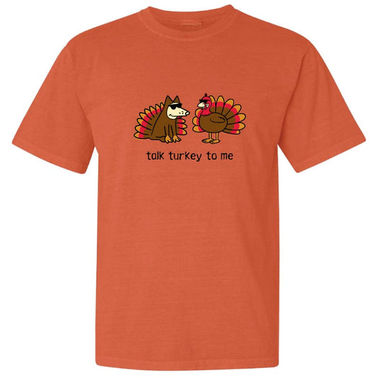 Talk Turkey To Me - Classic Tee