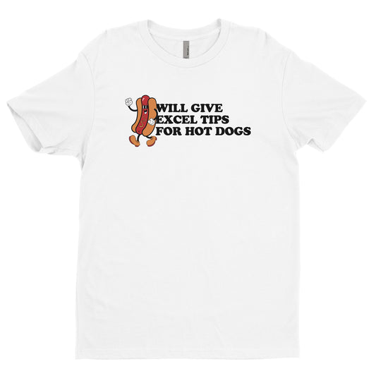 Will Give Excel Tips For Hot Dogs Tee
