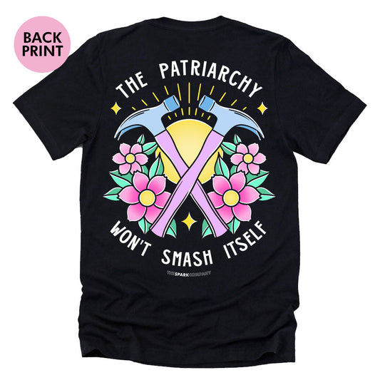 The Patriarchy Won't Smash Itself T-Shirt