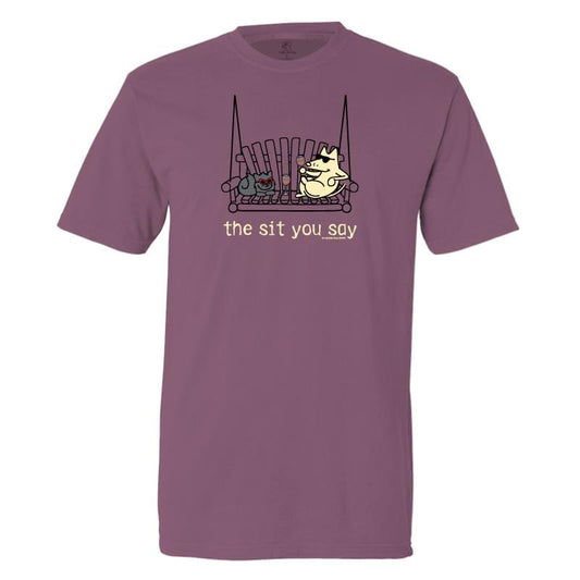 The Sit You Say - Classic Tee