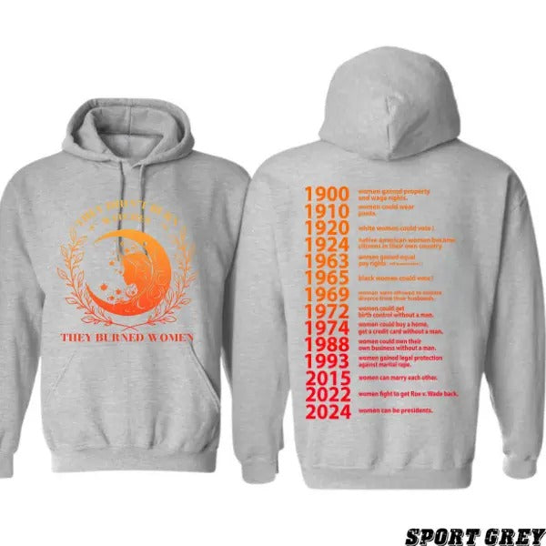 They Didn't Burn Witches T-Shirt Sweatshirt Hoodie, Feminist Witch They Didnt Burn Witches They Burned Women T-Shirt Sweatshirt Hoodie, Feminist Shirt, Burn Women Tee, Make America Great Again, Gift for Men and Women