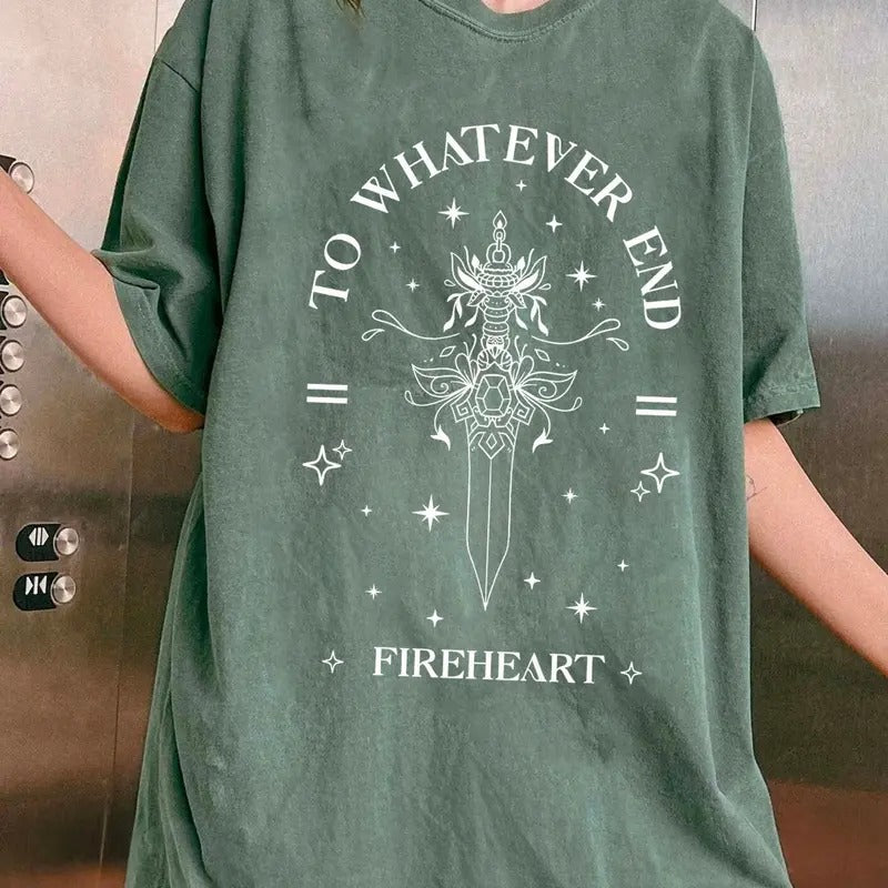 To Whatever End Throne Of Glass Sweatshirt, Aelin Galathynius Shirt, Kingsflame The Thirteen, Book Lover Gift, Fireheart Terrasen tshirt