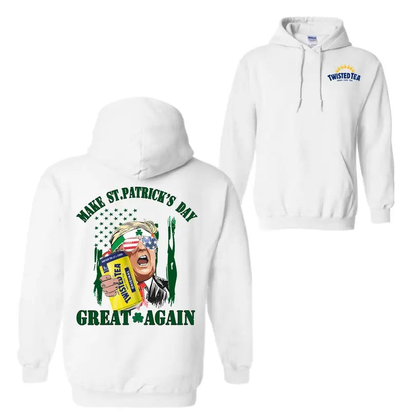 Twisted Tea Make St. Patrick's Day Great Again Graphic Hoodie Sweatshirt Shirt, St. Patrick's Day, Trendy Casual Wear, Perfect Gift For Men And Women