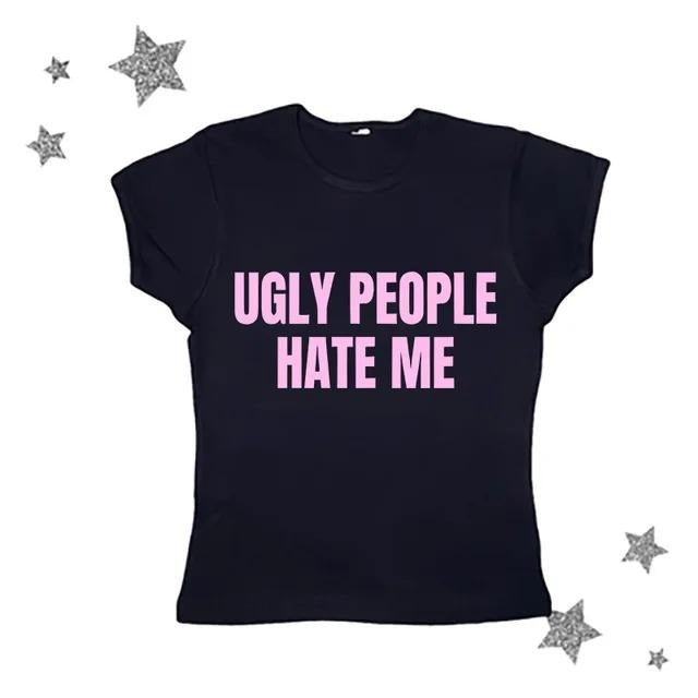 Ugly People Hate Me Baby Tee, Gothic Emo Girl Tops, Grunge 2000s, Emo Scene 2000s Clothes, Y2k Top Women Streetwear Shirt, Casual Cotton Short Sleeve, Gift For Girlfriend