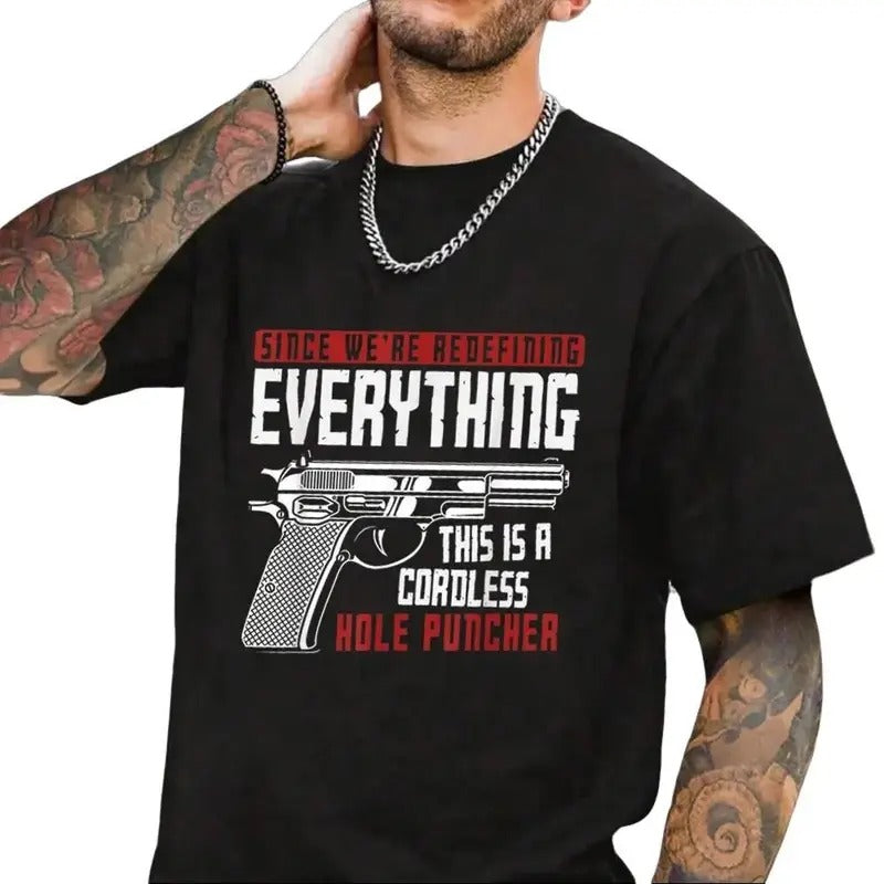 We're Redefining Everything This Is A Cordless Hole Puncher Funny Tee Pure Cotton T-Shirt Tops Trendy For Women For Men, Perfect Gift