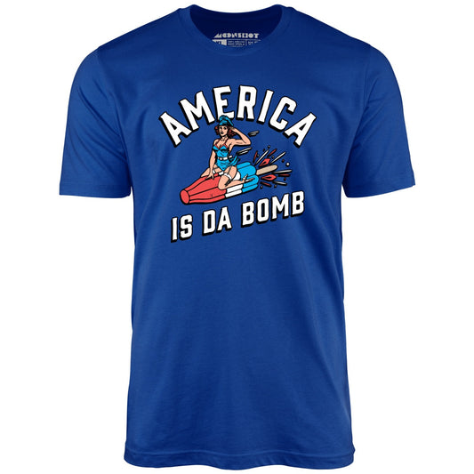 America is Da Bomb - Unisex T-Shirt
