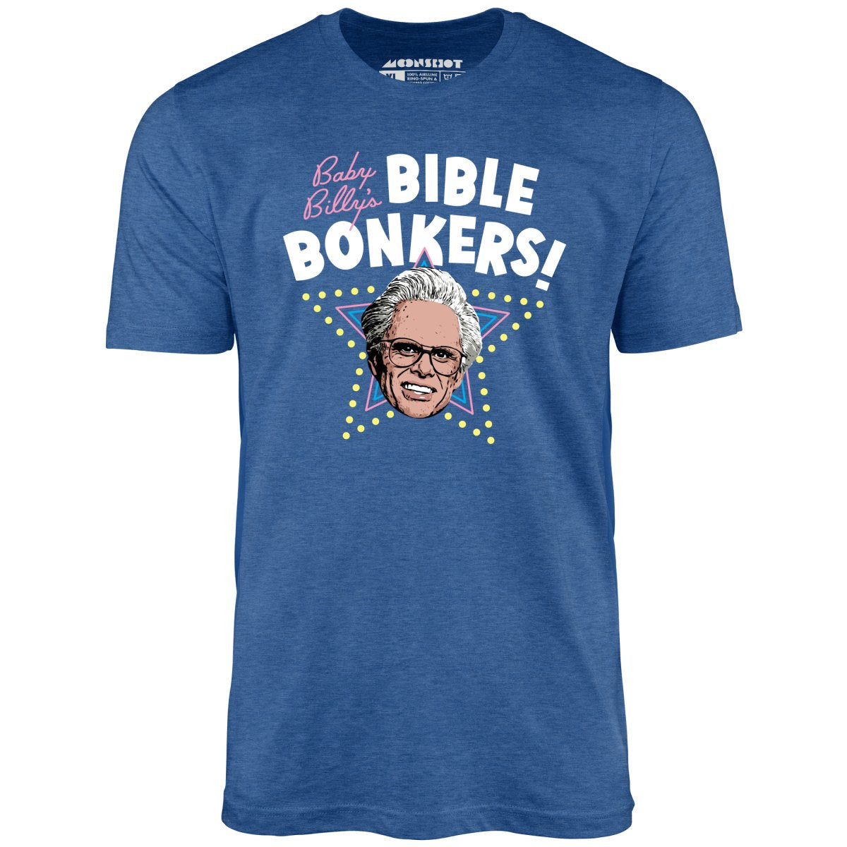 Baby Billy's Bible Bonkers - Unisex T-Shirt