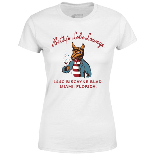 Betty's Lobo Lounge - Miami, FL - Vintage Restaurant - Women's T-Shirt