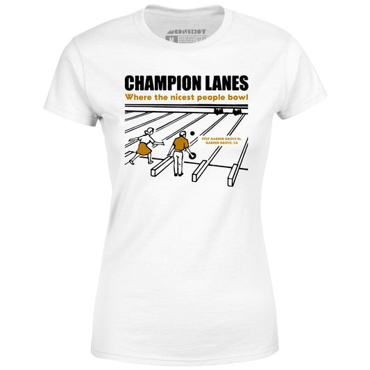 Champion Lanes - Garden Grove, CA - Vintage Bowling Alley - Women's T-Shirt