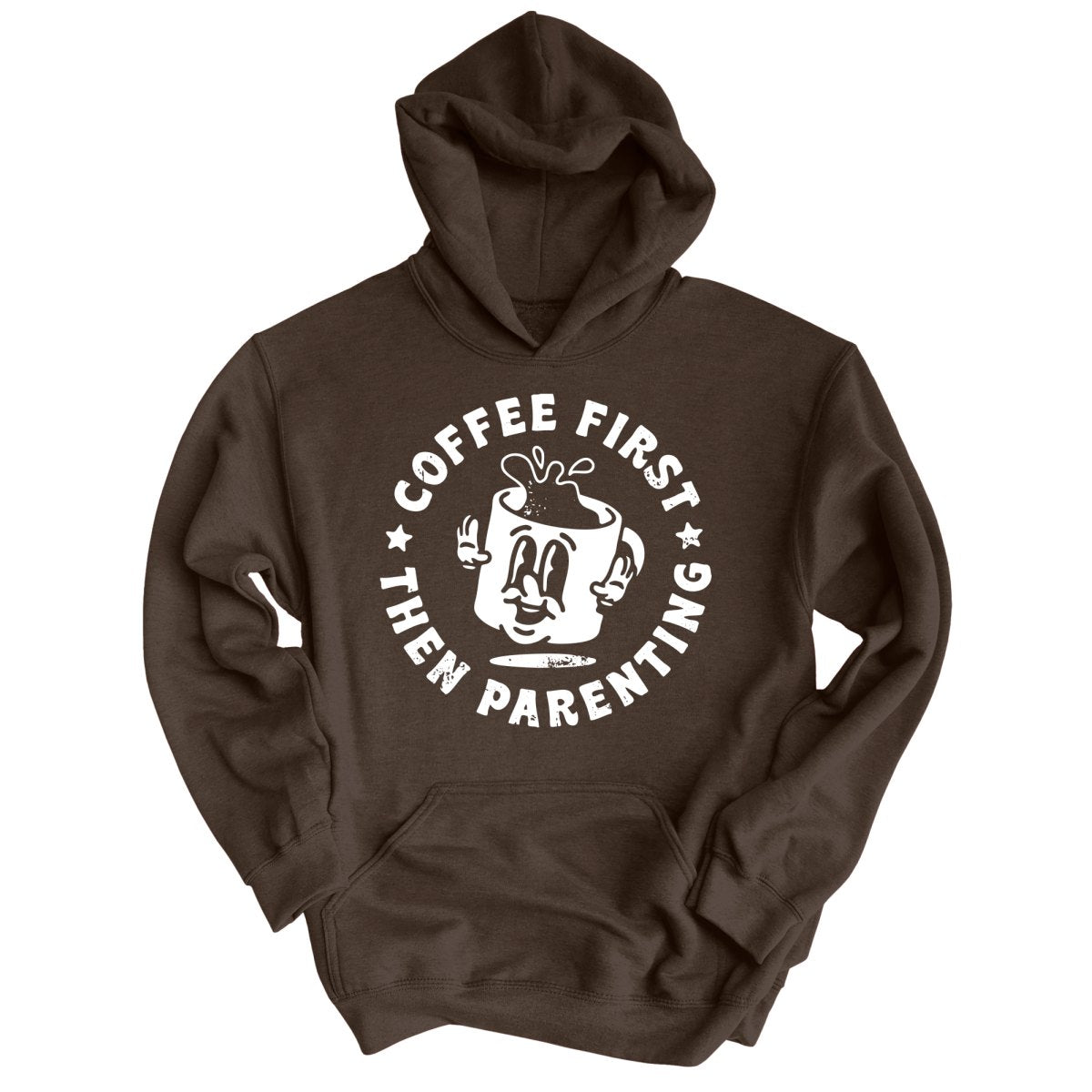Coffee First Then Parenting - Hoodie