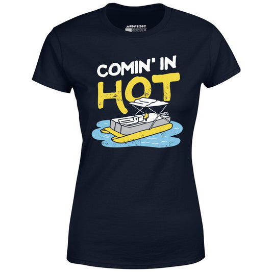 Comin' in Hot - Women's T-Shirt