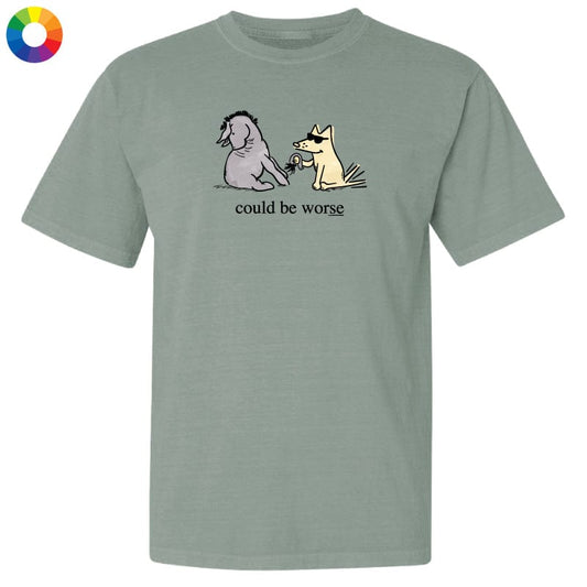 Could Be Worse - Classic Tee