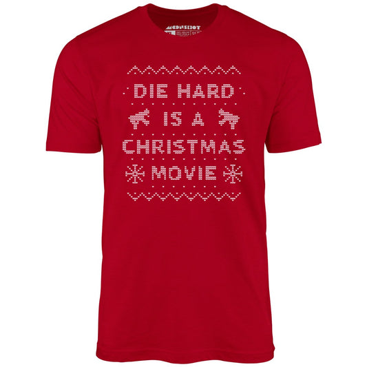 Die Hard is a Christmas Movie - Sweater Print Style - Unisex T-Shirt