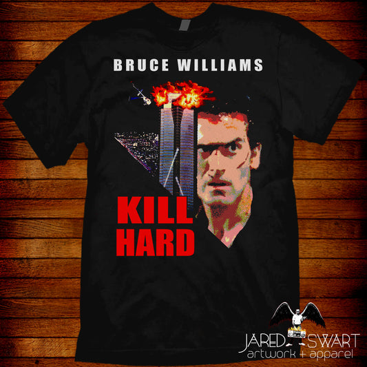 Funny T-shirt Die Hard knock off parody Evil Dead Bruce Campbell "Bruce Williams Kill Hard"