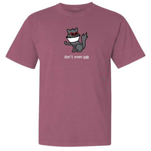Don't Even Ask Tilly - Classic Tee