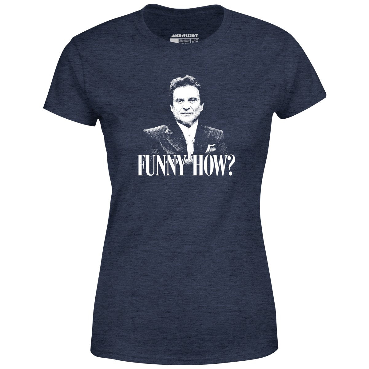 Funny How? - Women's T-Shirt