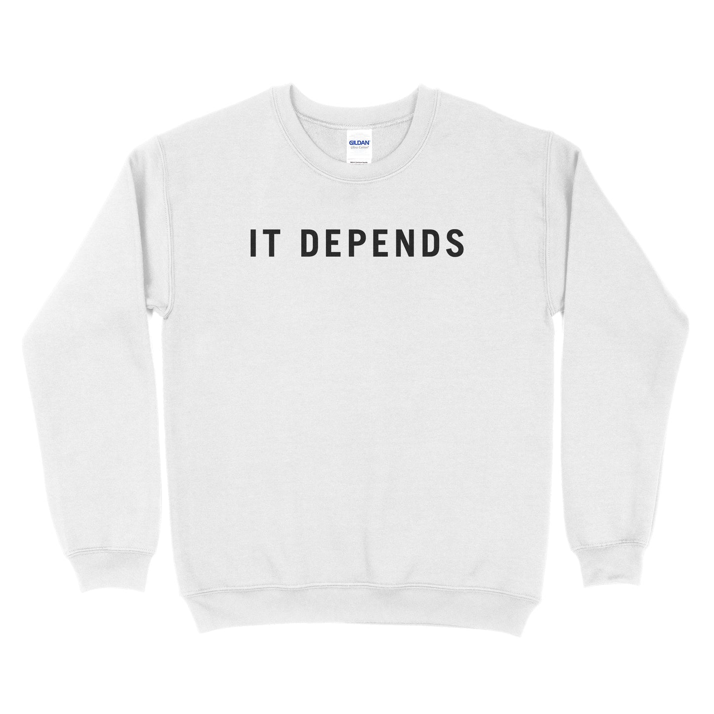 It Depends Sweatshirt