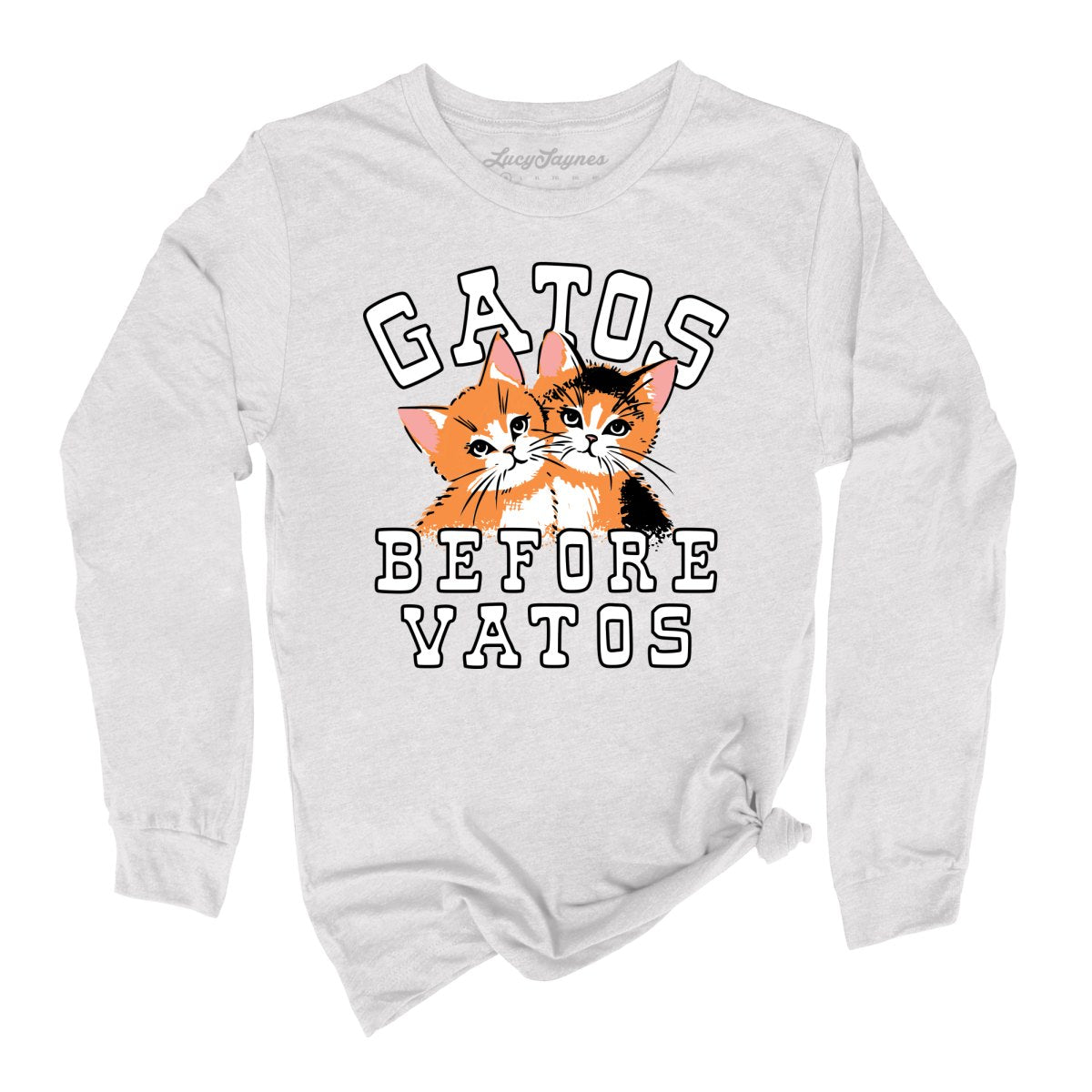 Gatos Before Vatos Long Sleeve Tee