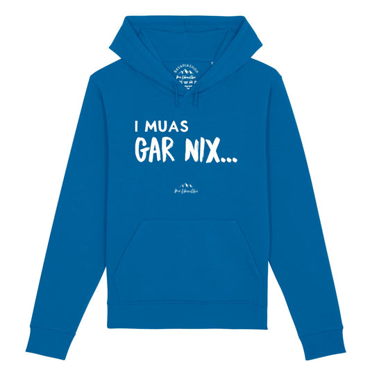 Damen Hoodie "I muas gar nixÃ¢â‚¬Â¦"