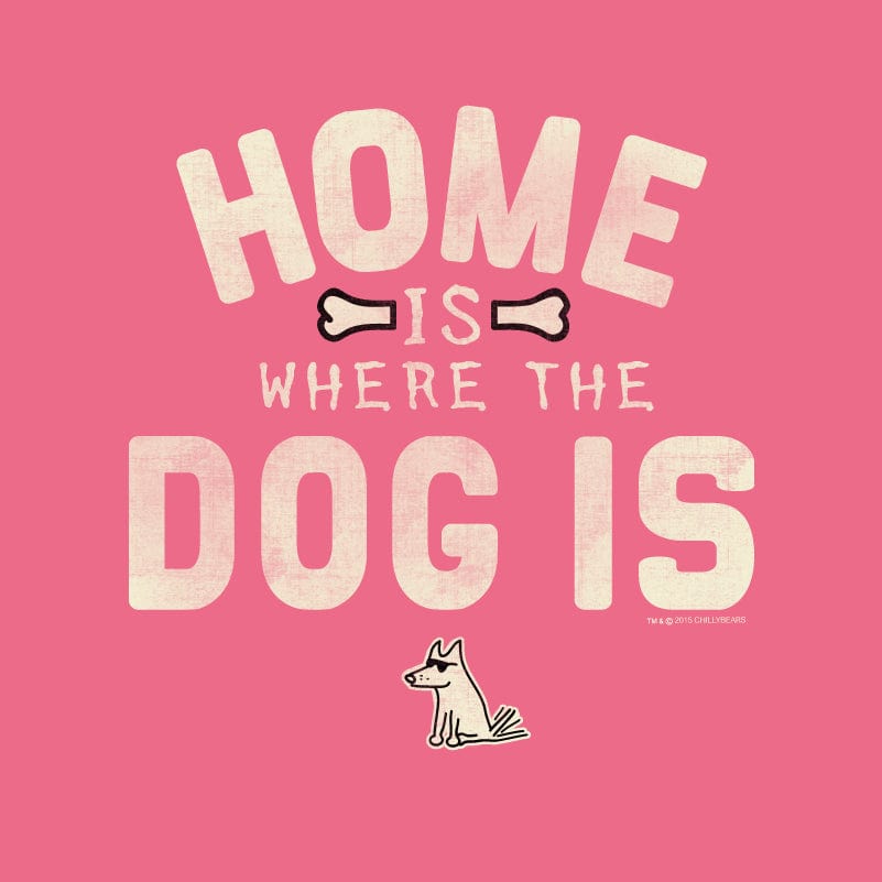 Home is Where the Dog Is - Classic Tee Style001