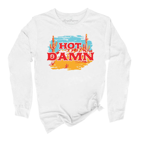 Hot Damn Long Sleeve Tee