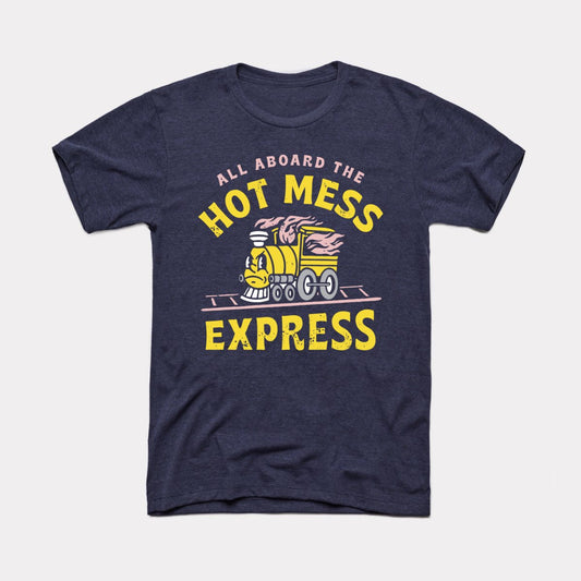 Hot Mess Express Adult Unisex Tee
