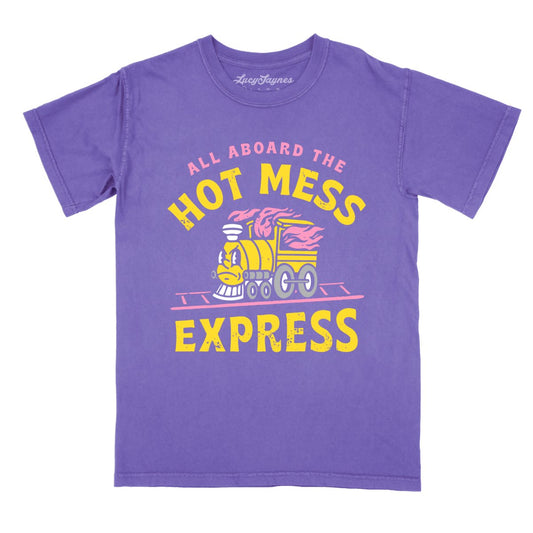 Hot Mess Express - Comfort Colors Tee