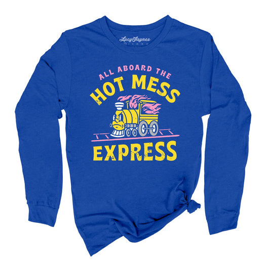 Hot Mess Express - Long Sleeve Tee
