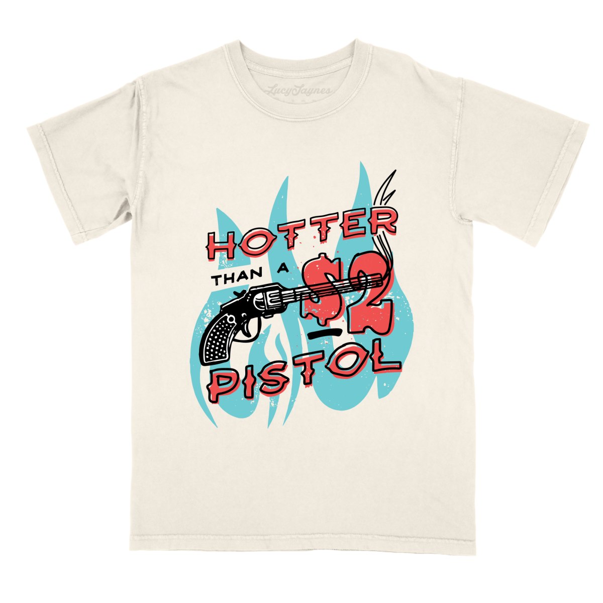 Hotter Than a Two Dollar Pistol Comfort Colors Tee