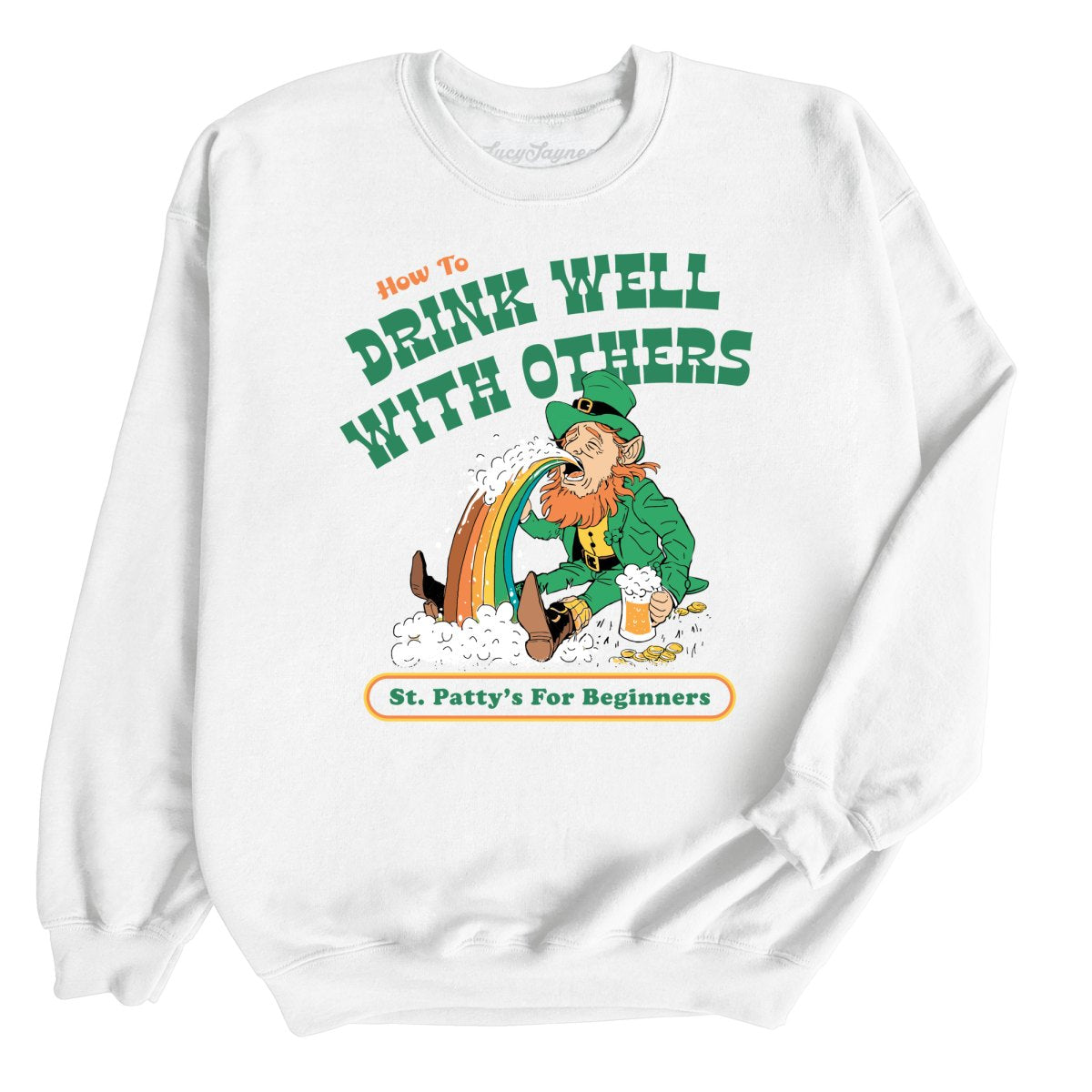 How To Drink Well With Others - Sweatshirt