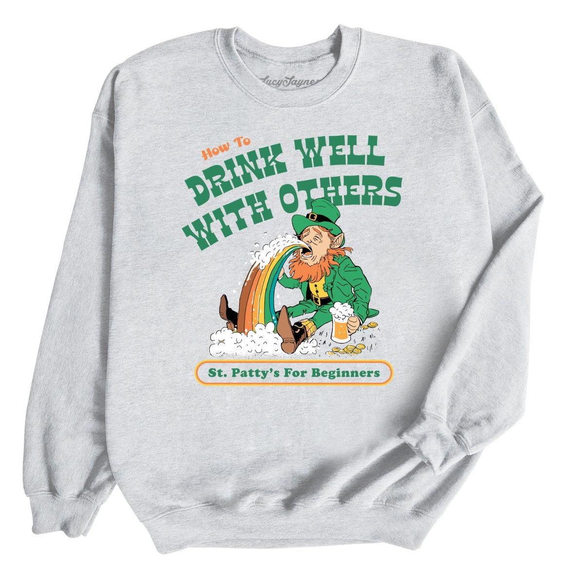 How To Drink Well With Others - Sweatshirt