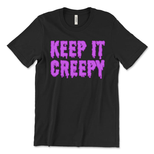 Keep It Creepy Shirt