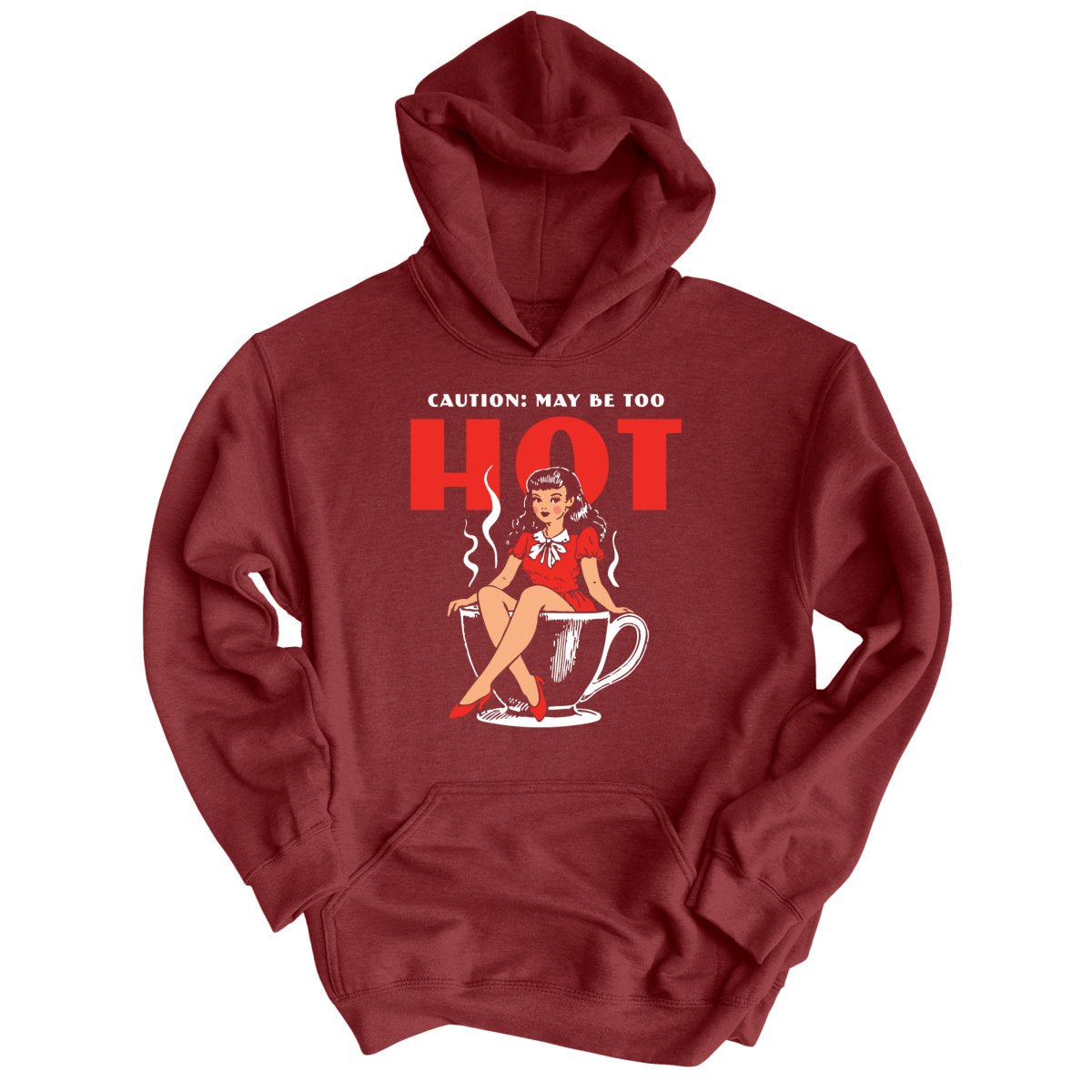May Be Too Hot Coffee Pinup - Hoodie