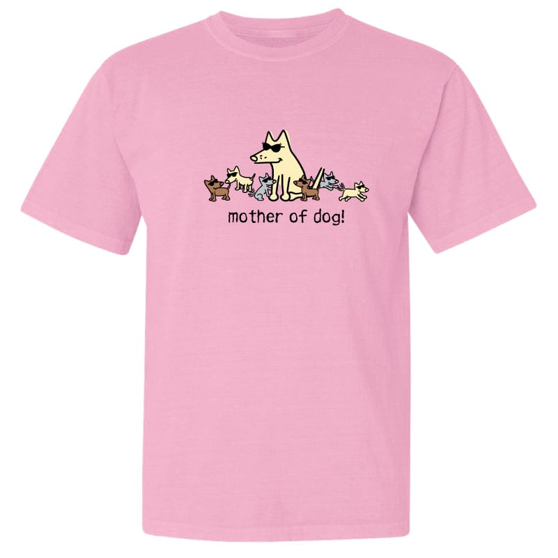 Mother of Dog - Classic Tee