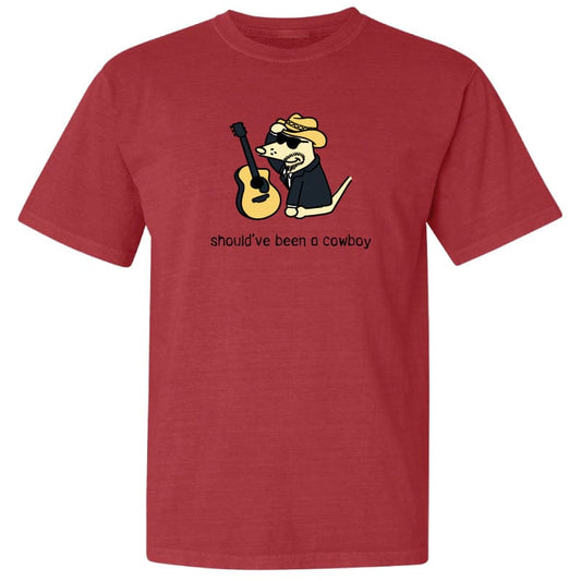 Should've Been a Cowboy - Classic Tee