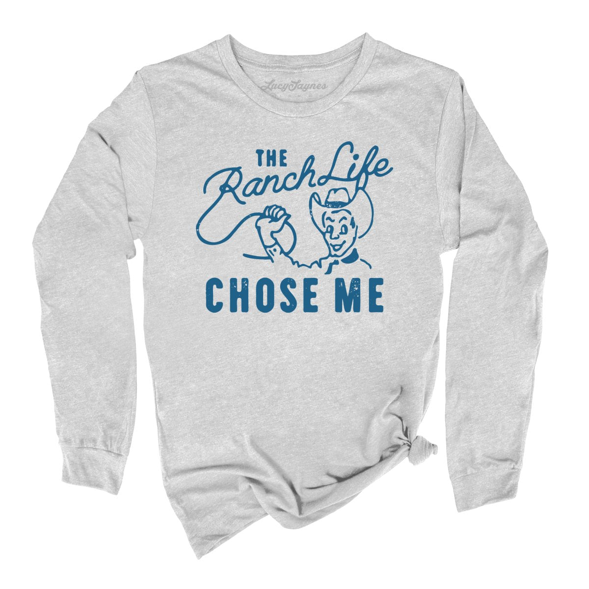 The Ranch Life Chose Me Long Sleeve Tee