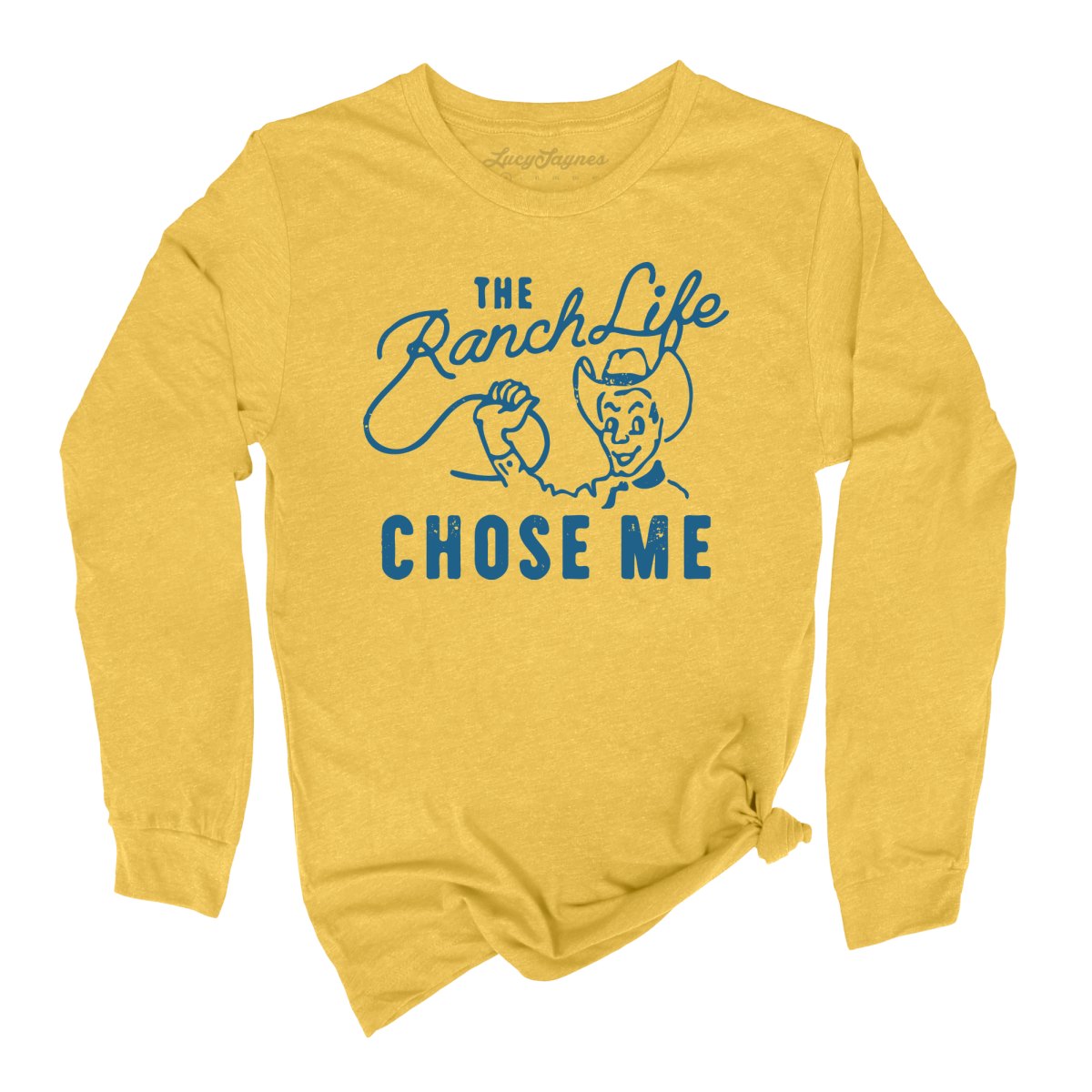 The Ranch Life Chose Me Long Sleeve Tee