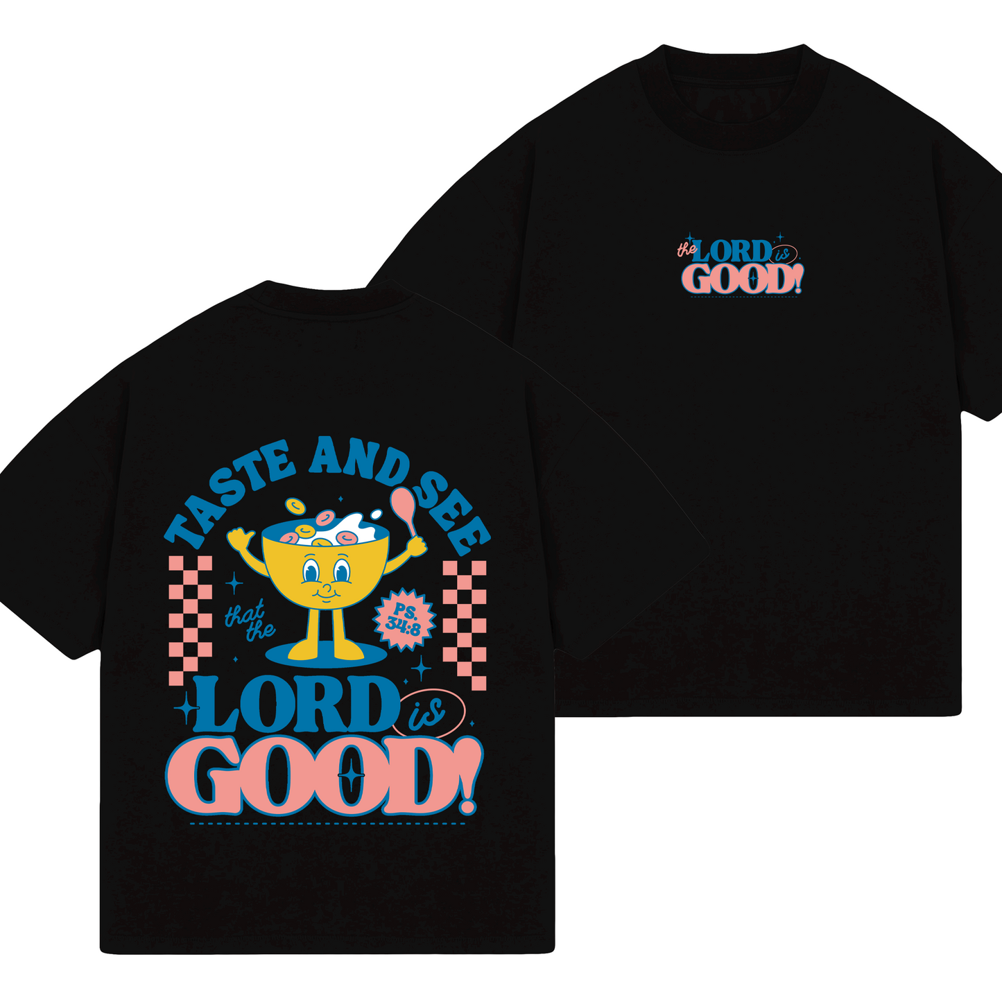 The Lord Is Good Tee
