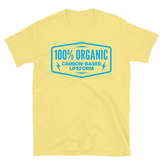 100% Organic Carbon-Based Lifeform T-Shirt