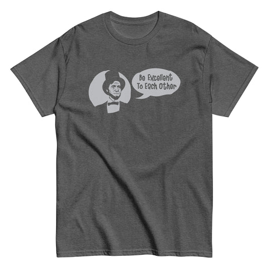 Be Excellent to Each Other Men's Classic Tee