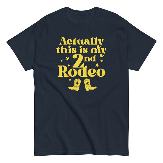 Actually This Is My 2nd Rodeo Men's Classic Tee