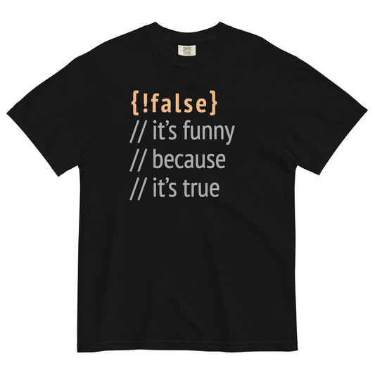 It's Funny Because It's True Men's Relaxed Fit Tee