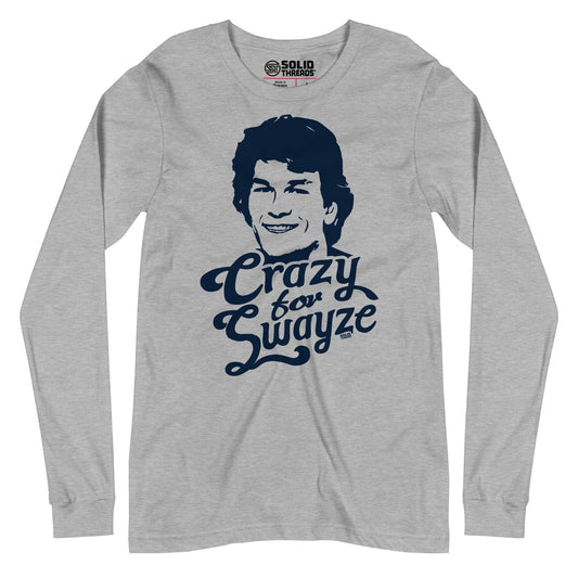 Unisex Crazy For Swayze Long Sleeve T-shirt | Supports World Health