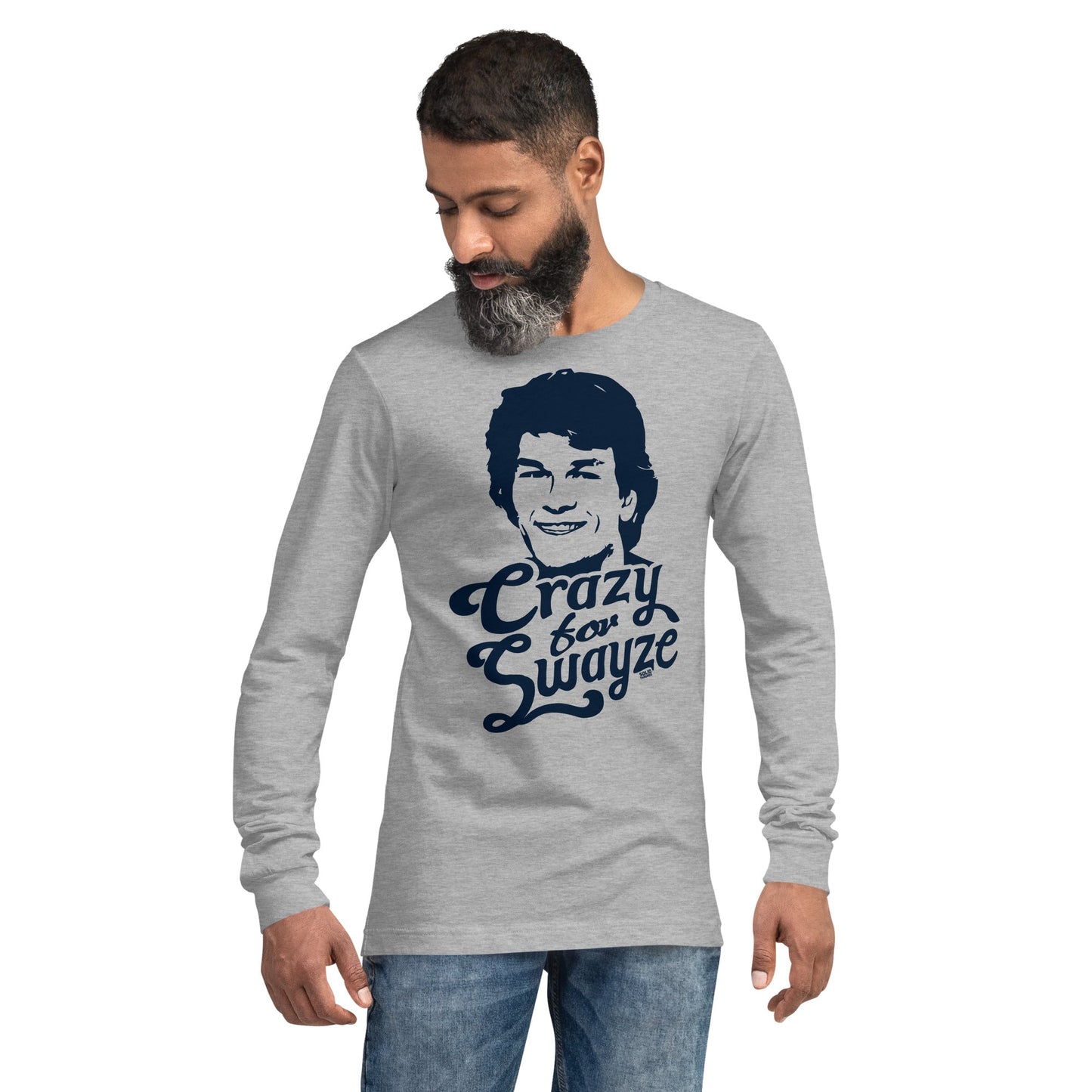 Unisex Crazy For Swayze Long Sleeve T-shirt | Supports World Health