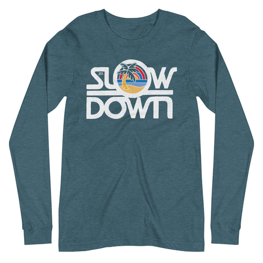 Unisex Slow Down Long Sleeve T-shirt
