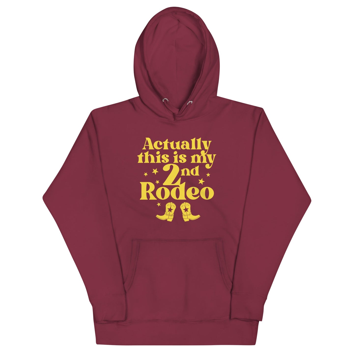 Actually This Is My 2nd Rodeo Unisex Hoodie