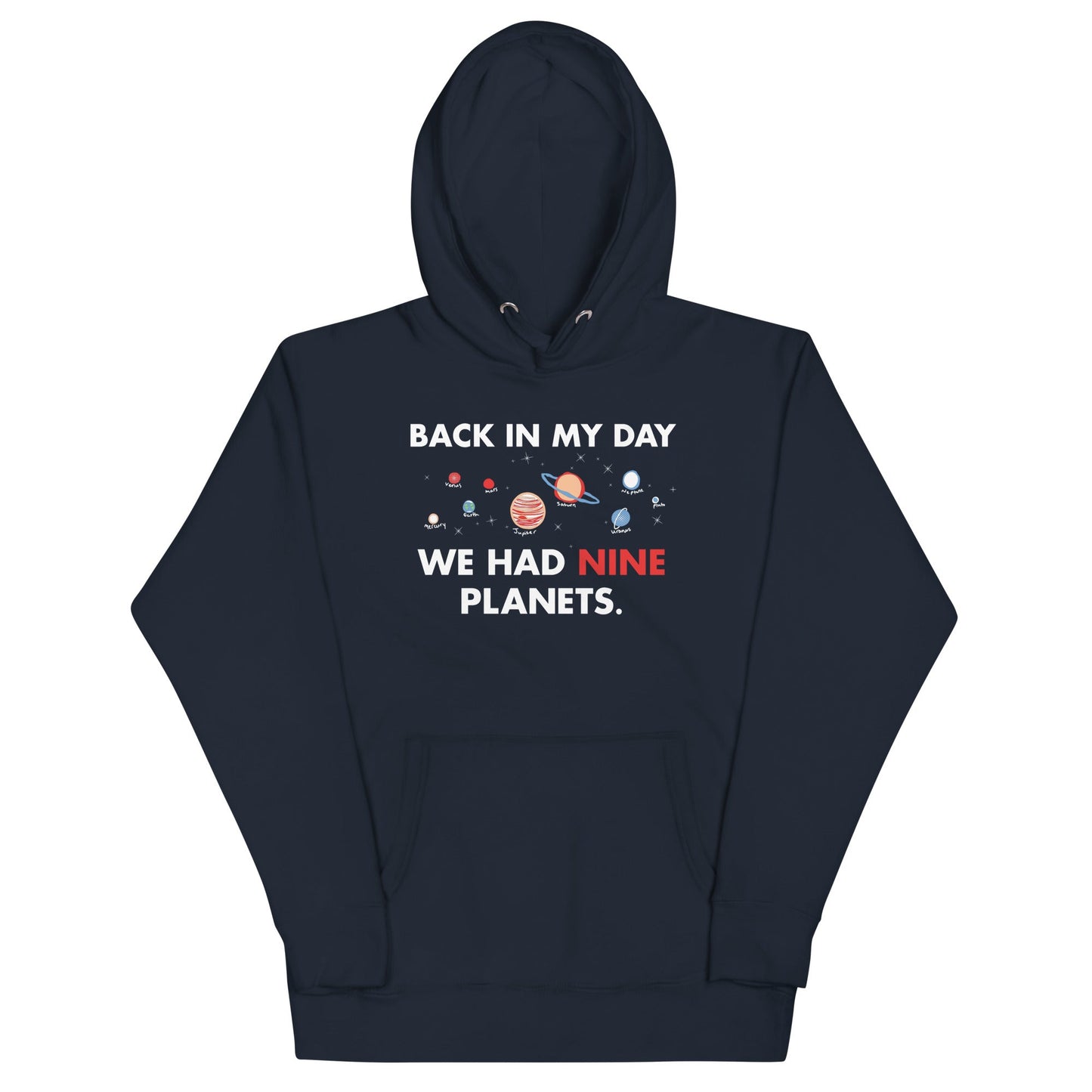Back In My Day We Had Nine Planets Unisex Hoodie