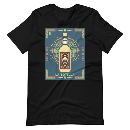 La Botella Mexican Loteria Unisex T-shirt