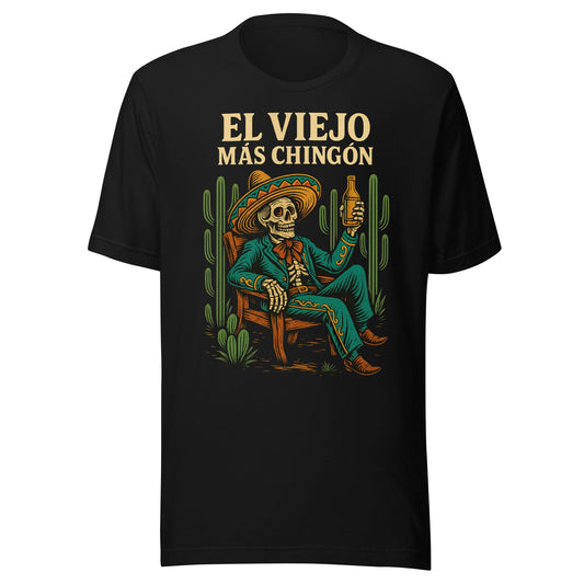 El Viejo MÃ¡s ChingÃ³n T-Shirt - Funny Mexican Graphic Tee