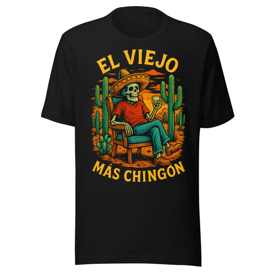 El Viejo MÃ¡s ChingÃ³n T-Shirt - Funny Mexican Dad Graphic Tee